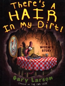 hair in my dirt